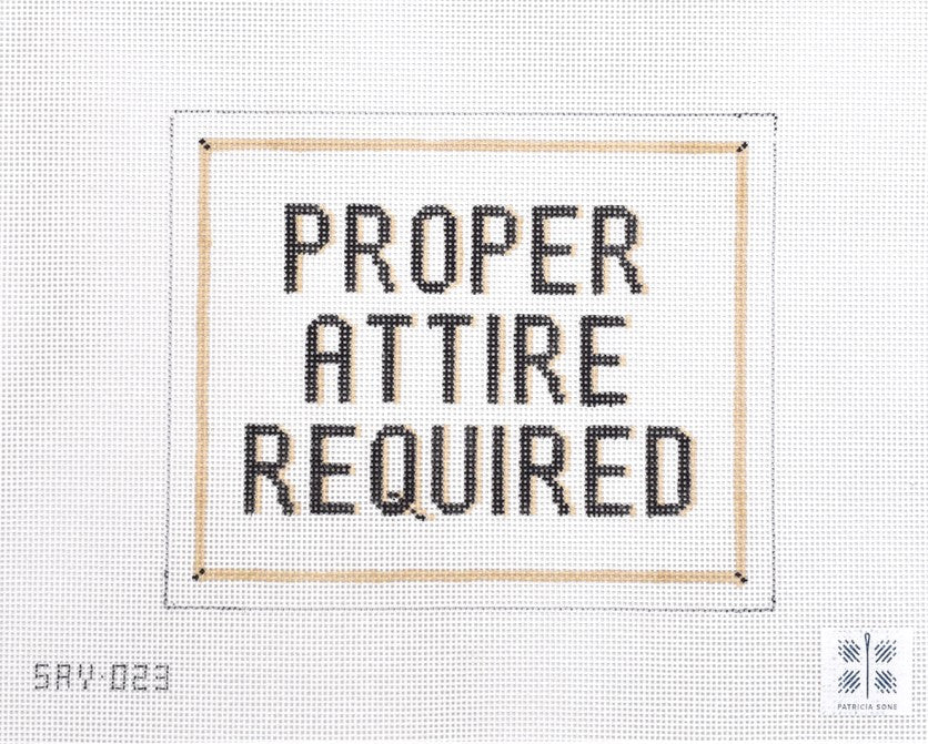 Needlepoint Canvas-Proper Attire Required